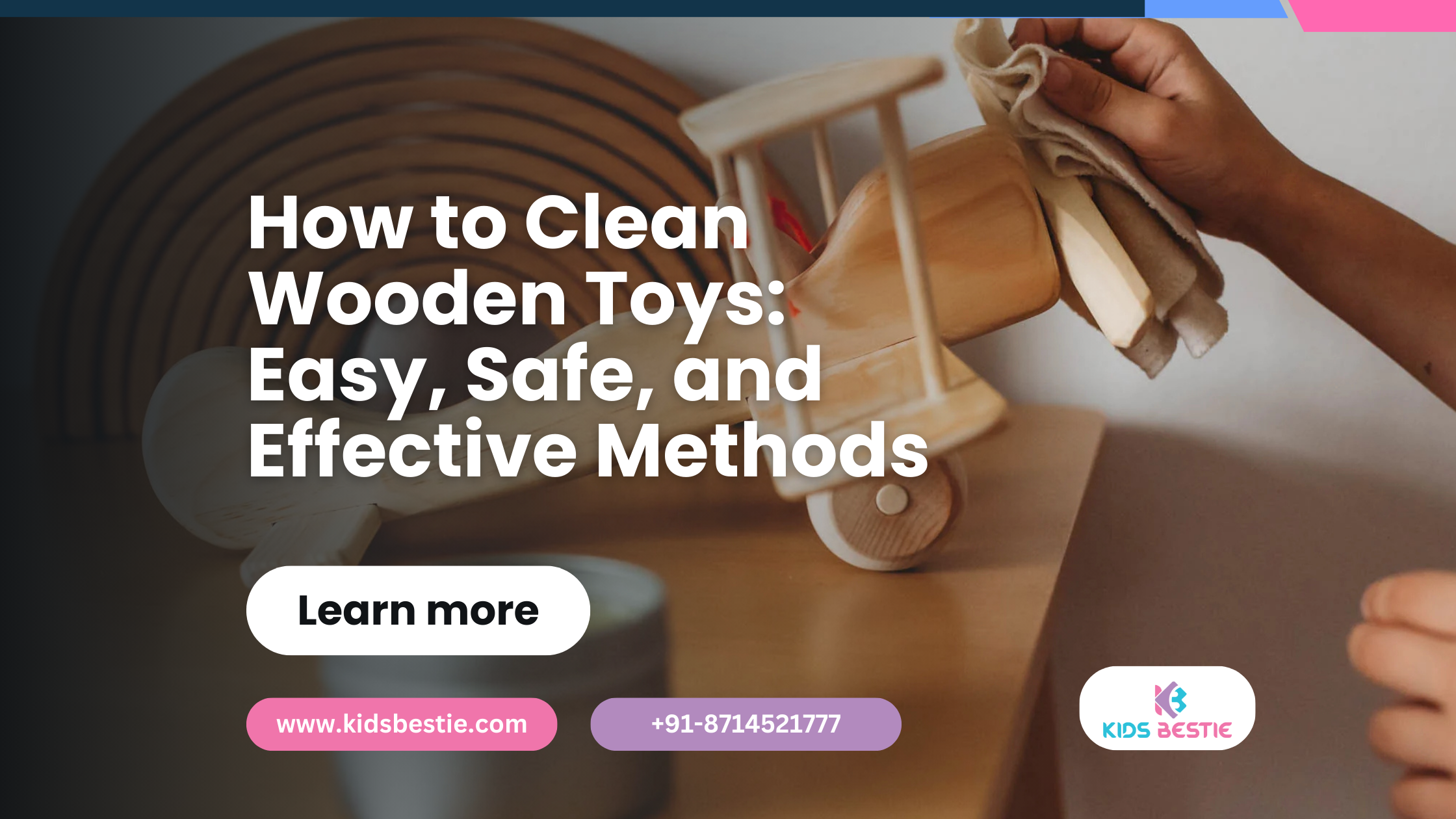 How to Clean Wooden Toys: Easy, Safe, and Effective Methods
