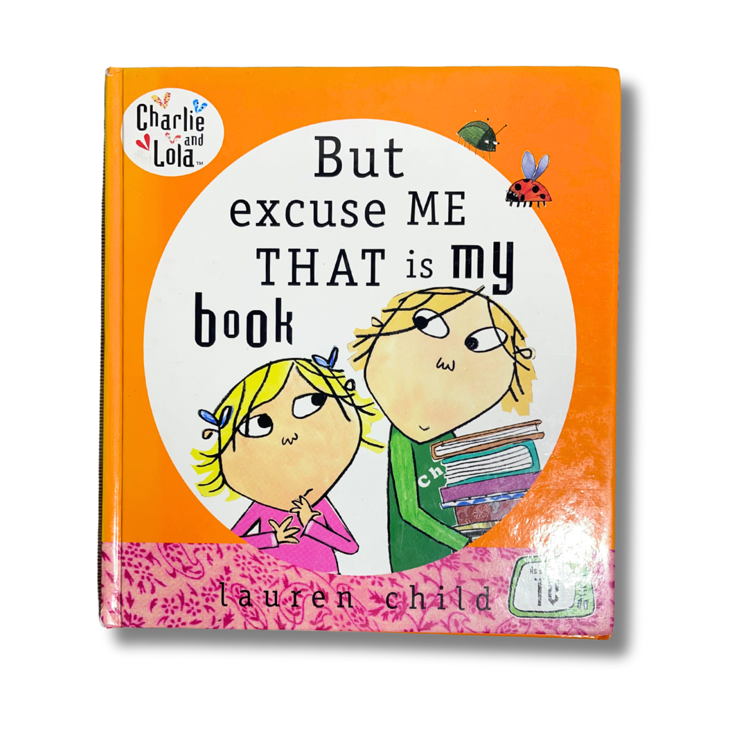 But Excuse Me, That Is My Book by Charlie and Lola – Preloved Edition | KidsBestie | KB2333