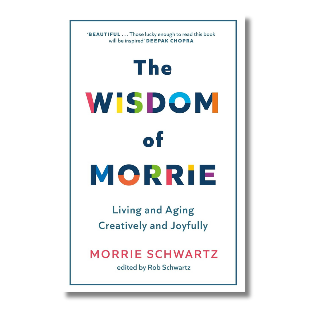 The Wisdom of Morrie: Living and Aging Creatively and Joyfully by Morrie Schwartz – Preloved Novel Edition | KidsBestie
