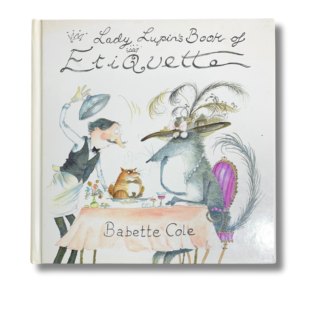 Lady Lupin's Book of Etiquette by Babette Cole – Preloved Edition | Kidsbestie | KB2334