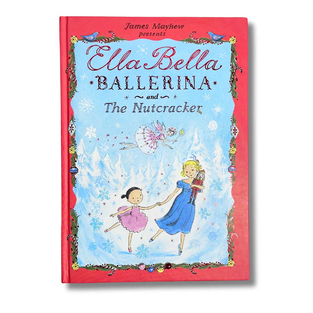 Ella Bella Ballerina and the Nutcracker – Preloved Edition | KidsBestie | kb2056