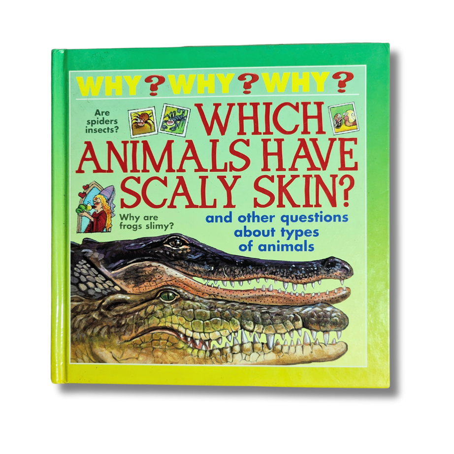 Why Why Why: Which Animals Have Scaly Skin? – Preloved Edition | KidsBestie |