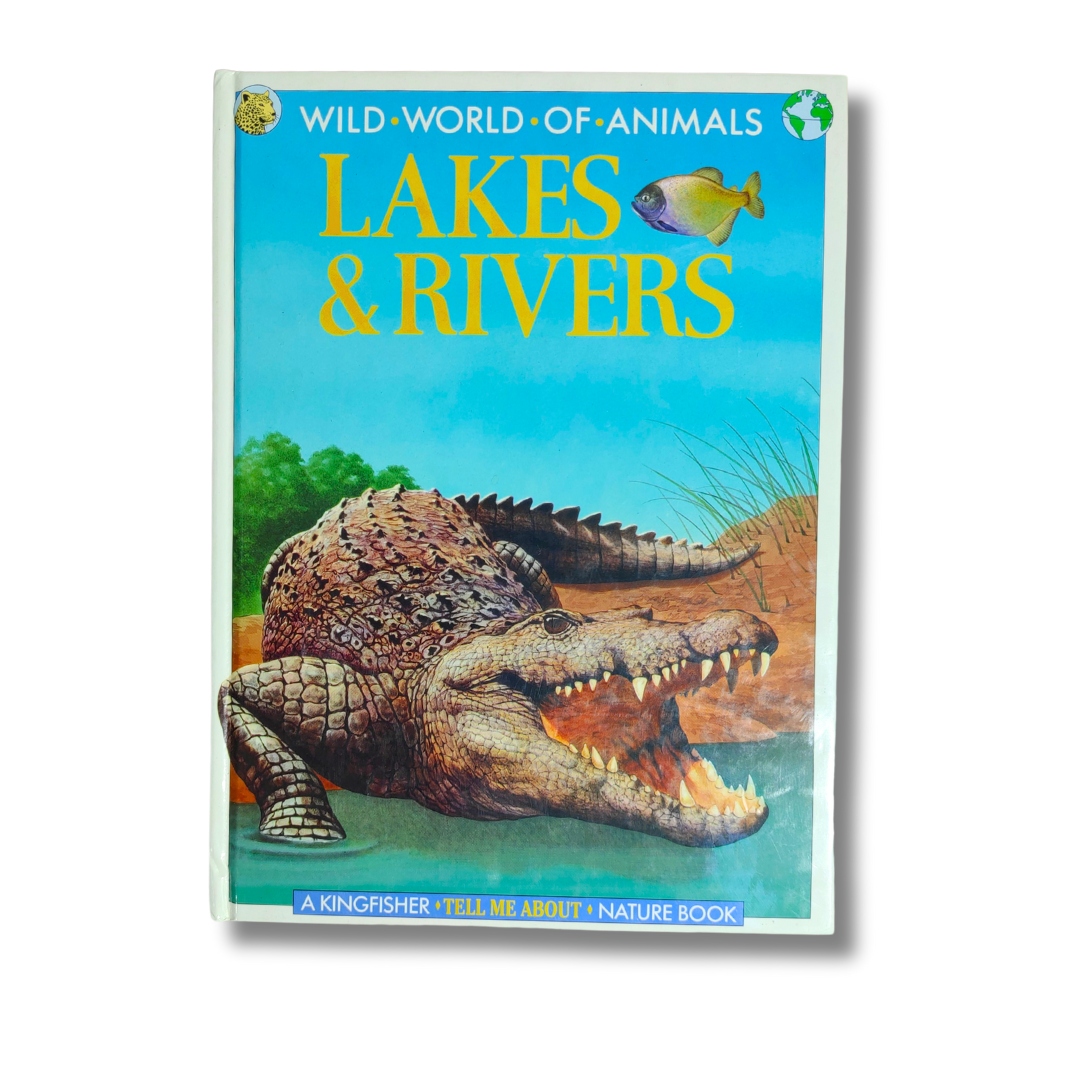 Wild World of Animals: Lakes and Rivers – Preloved Edition | KidsBestie |