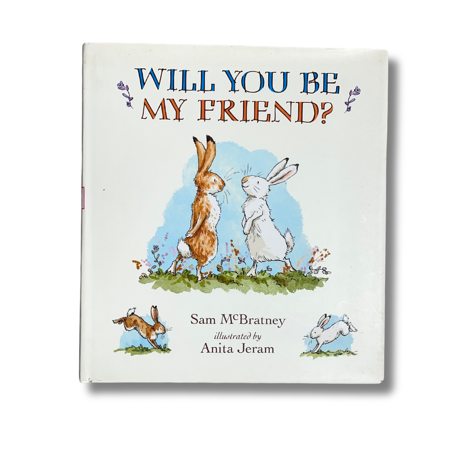 WILL YOU BE MY FRIEND BY ANITA JERAM – Preloved Edition – KidsBestie |KB3809