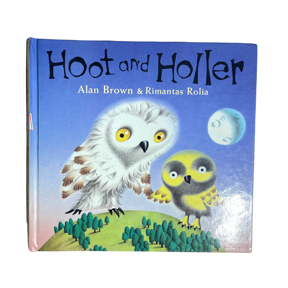 Hoot and Holler by Alan Brown & Rimantas Rolia – Preloved Edition – KidsBestie | KB3358