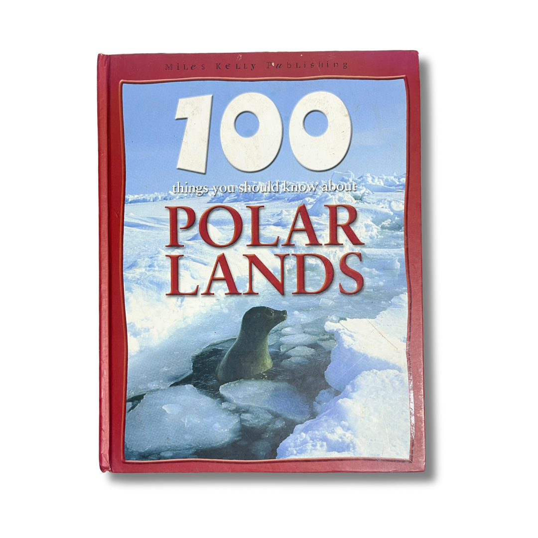 100 Things You Should Know About Polar Lands – Preloved Edition | KidsBestie | kb2026