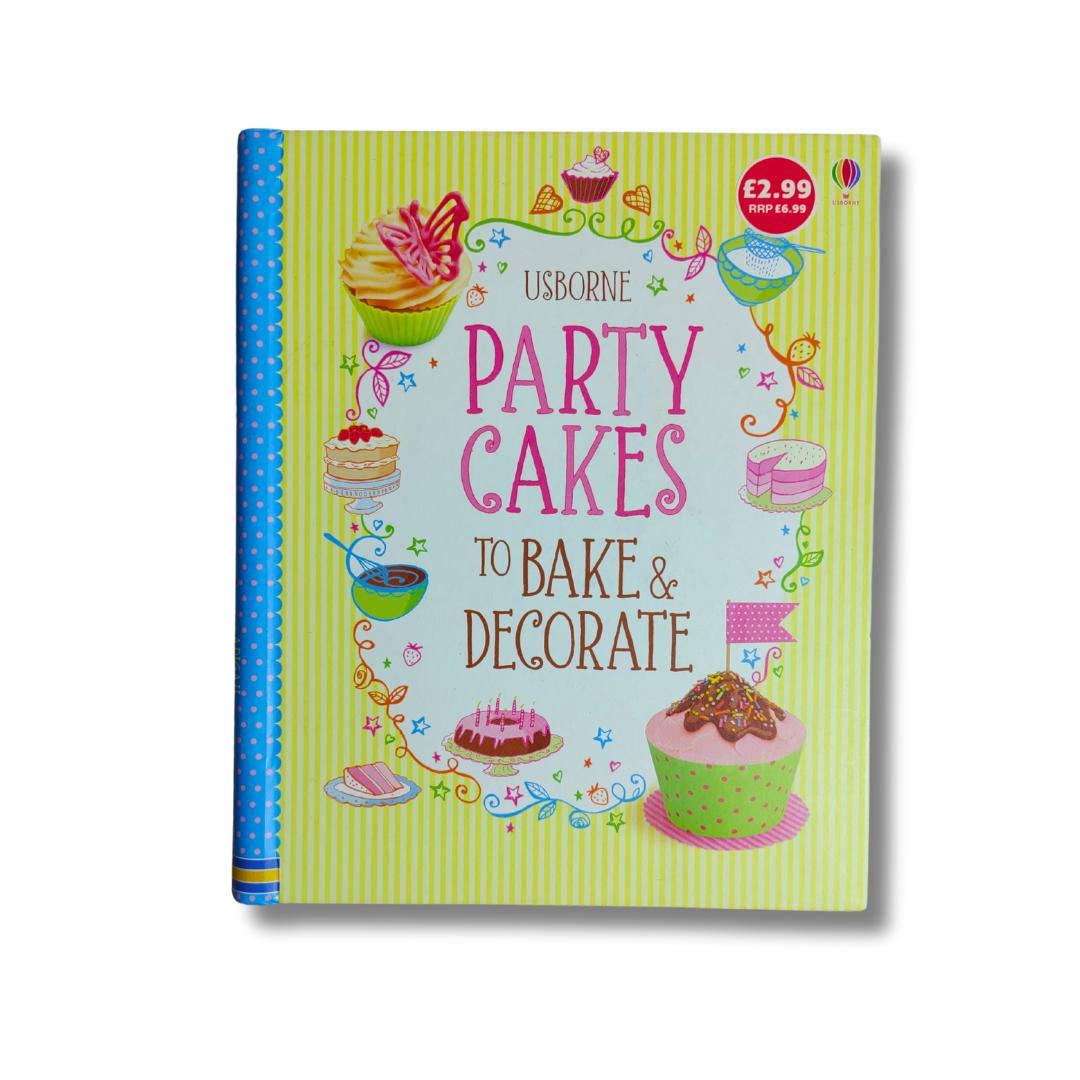 Usborne: Party Cakes to Bake and Decorate – Preloved Edition | KidsBestie | kb2192