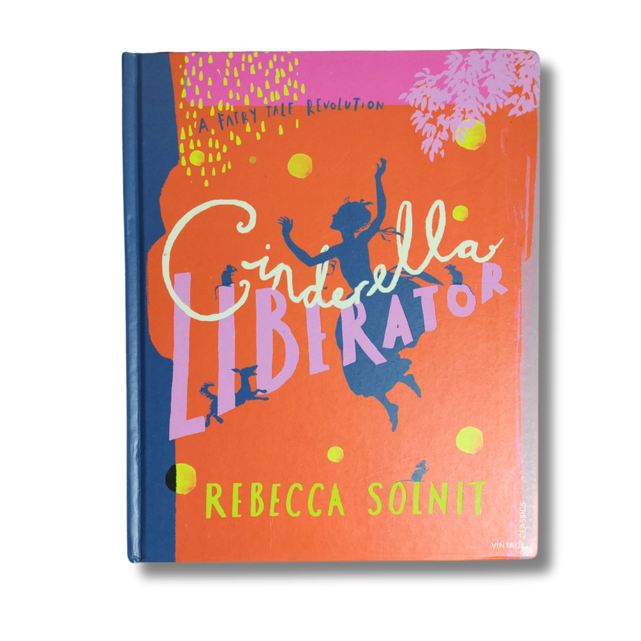 Cinderella Liberator by Rebecca Solnit – Preloved Edition | KidsBestie | kb2067