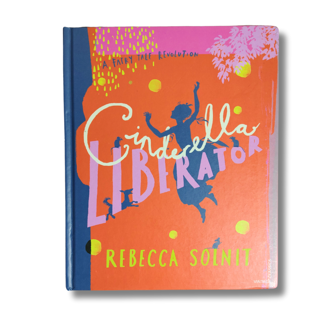 Cinderella Liberator by Rebecca Solnit – Preloved Edition | KidsBestie | kb2067
