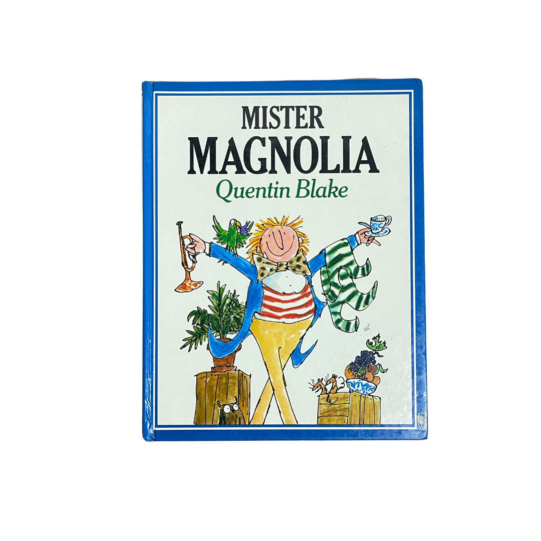 Mister Magnolia by Quentin Blake – Preloved Edition | KidsBestie |