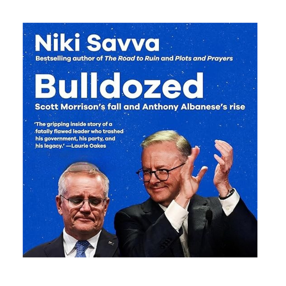 Bulldozed: Scott Morrison’s Fall and Anthony Albanese’s Rise – Preloved Edition | KidsBestie
